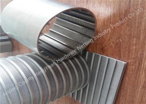 China Non - Clogging Wedge Wire Filter , Iso Stainless Steel Wedge Wire Screen on sale